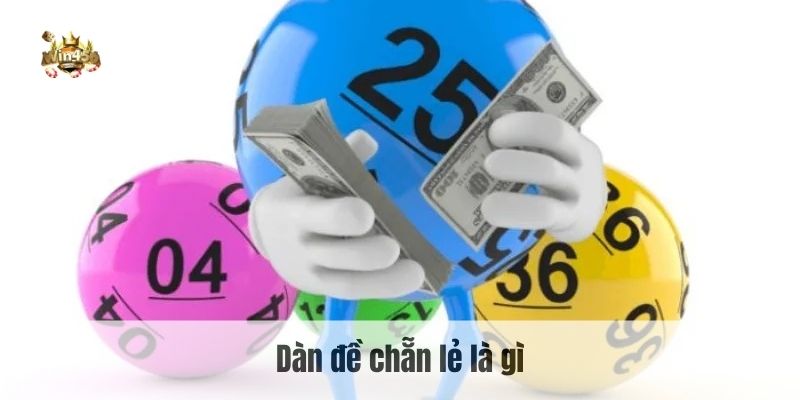 Dàn đề chẵn lẻ là gì