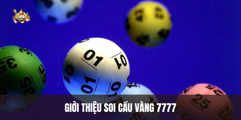 Giới thiệu soi cầu vàng 7777