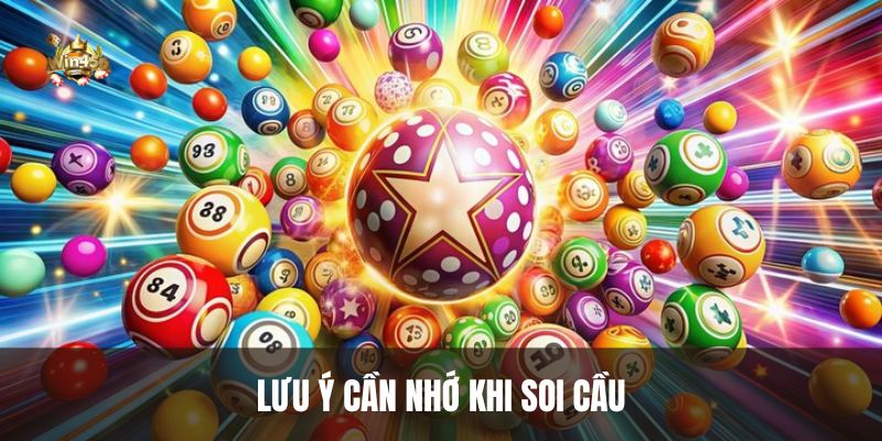 Lưu ý cần nhớ khi soi cầu